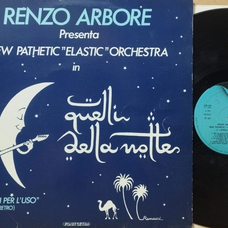 Renzo Arbore Presenta New Pathetic "Elastic" Orchestra – Quelli Della Notte uomini italiani lp