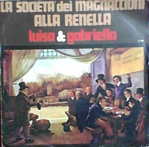 La Società Dei Magnaccioni / Alla Renella