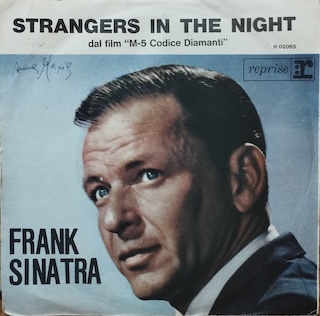 STRANGERS IN THE NIGHT / OH YOU CRAZY MOON - 7" ITALY