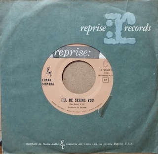 I'LL BE SEEING YOU / THE ONE I LOVE BELONGS TO SOMEBODY ELSE - 7" ITALY