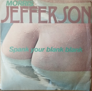 SPANK YOUR BLANK BLANK - 7" ITALY