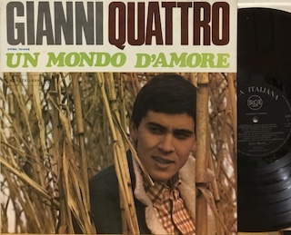 GIANNI QUATTRO - UN MONDO D'AMORE - 1°st ITALY