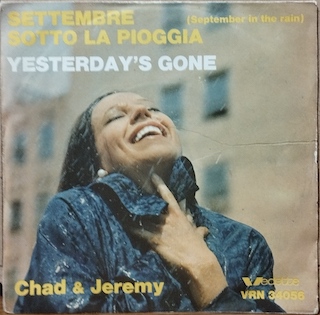 SETTEMBRE SOTTO LA PIOGGIA (SEPTEMBER IN THE RAIN) / YESTERDAY'S GONE - 7" ITALY