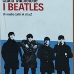 I Beatles. Un Mito Dalla A Alla Z - Book