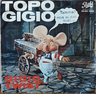 COSA DICI MAI! / GIGIO TWIST - 7" ITALY