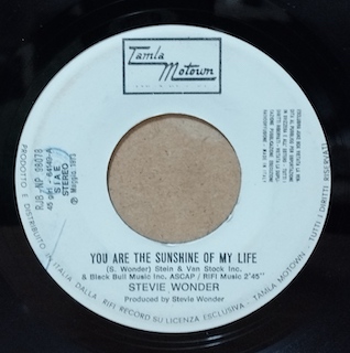 YOU ARE THE SUNSHINE OF MY LIFE / CUORE DI FERRO (CUORE DI STRACCIO) - 7" ITALY