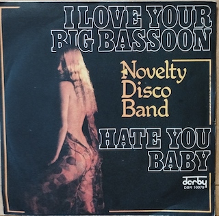 I LOVE YOUR BIG BASSOON / HATE YOU BABY - 7" ITALY