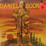 Daniel Boone The Tale Of The Frontier Hero - Sealed Lp