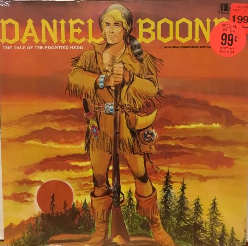 DANIEL BOONE THE TALE OF THE FRONTIER HERO - SEALED LP