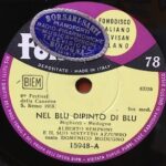 Nel Blu Dipinto Di Blu - 78 Giri