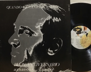 QUANDO LA CANZONE E' ARTE - BUON ANNIVERSARIO - AZNAVOUR...L'AMORE - 1°st ITALY