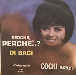 PERCHE' PERCHE'...? 7" ITALY