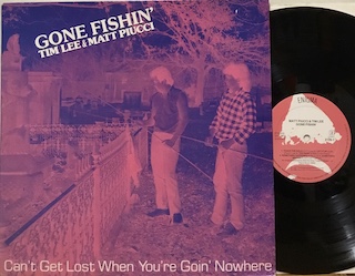 GONE FISHIN' - CAN'T GET LOST WHEN YOU'RE GOIN' NOWHERE - 1°st EU