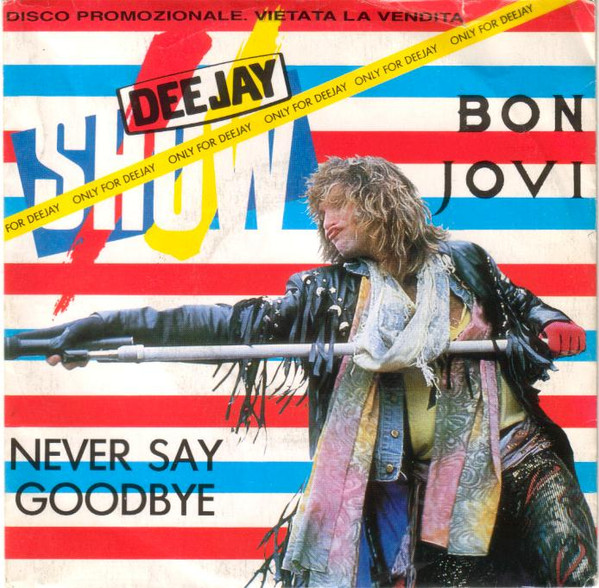 NEVER SAY GOODBYE - 7" ITALY