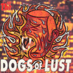 Dogs Of Lust  - 7&Quot; Uk Pink Vinyl