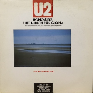 BONO SAYS:HOT LUNCH FOR GLORIA - LIVE IN GERMANY 1983 - LP GERMANY