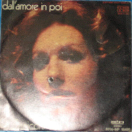 DALL'AMORE IN POI / ALLA MIA GENTE - 7" ITALY