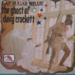 Dap Sugar Willie - The Ghost Of Davy Crockett