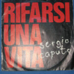 RIFARSI UNA VITA - 7" ITALY