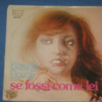 SE FOSSI COME LEI / MA PERCHE' NON CI SEI