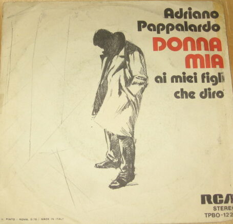 DONNA MIA / AI MIEI FIGLI CHE DIRO' - 7"