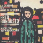 La Canzone Del Muro Di Berlino / Madeleine Aufwiedersehen - 7&Quot;