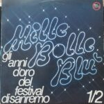 Various – Mille Bolle Blu 1/2 - Gli Anni D'Oro Del Festival Di Sanremo - Musica Italiana Lp