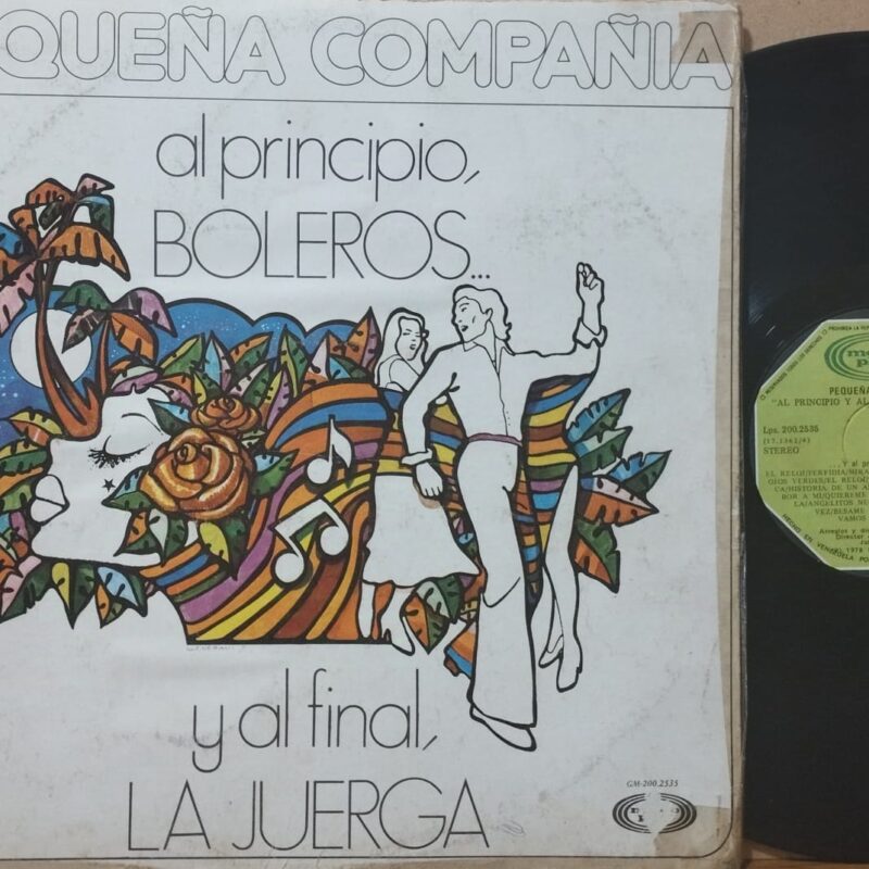 La Pequeña Compañía – Al Principio Boleros Y Al Final La Juerga- musica etnica lp