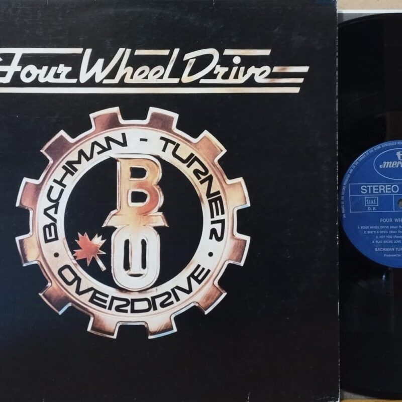 Bachman-Turner Overdrive – Four Wheel Drive - band rock anni 70 lp