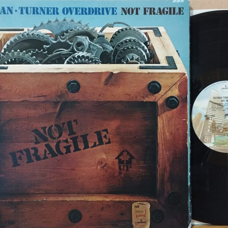 Bachman-Turner Overdrive – Not Fragile - band rock anni 70 lp