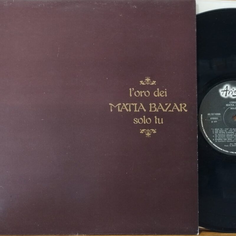 Matia Bazar – L'Oro Dei Matia Bazar - Solo Tu band italiani lp