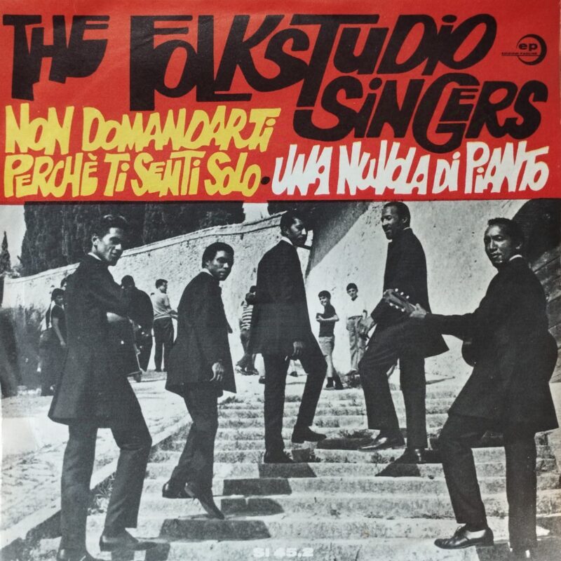 The Folkstudio Singers – Non Domandarti Perché Ti Senti Solo / Una Nuvola Di Pianto band italiani 7"