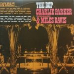 Charlie Parker The Fabulous Bird & Miles Davis – The Bop jazz lp