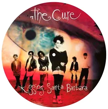 THE CURE KISSING SANTA BARBARA - PICTURE DISC BAND ROCK NEW WAVE LP