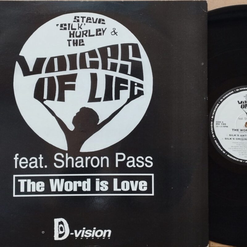 Steve "Silk" Hurley & The Voices Of Life Feat. Sharon Pass – The Word Is Love disco mix 12"