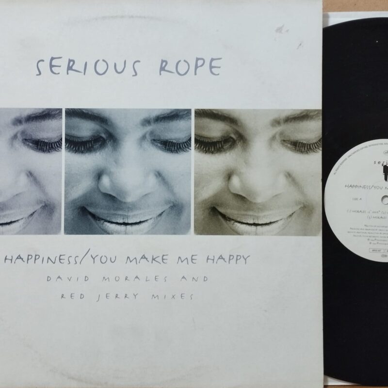 Serious Rope – Happiness / You Make Me Happy (David Morales And Red Jerry Mixes) 12" disco mix