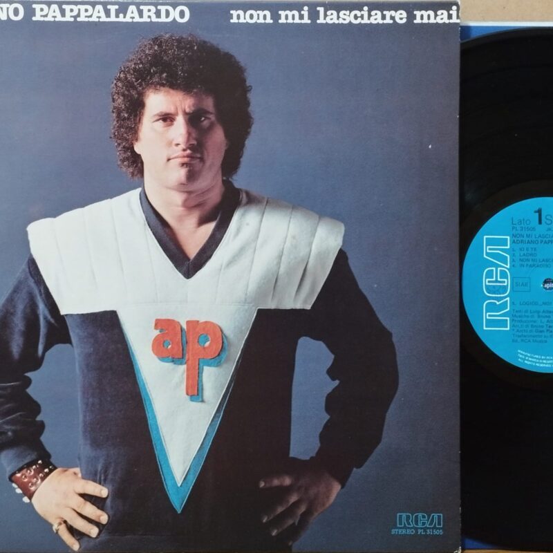 Adriano Pappalardo – Non Mi Lasciare Mai uomini italiani lp