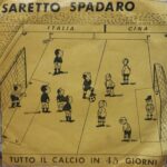 Saretto Spadaro – Tutto Il Calcio In 45 Giorni Uomini Italiani 7&Quot;