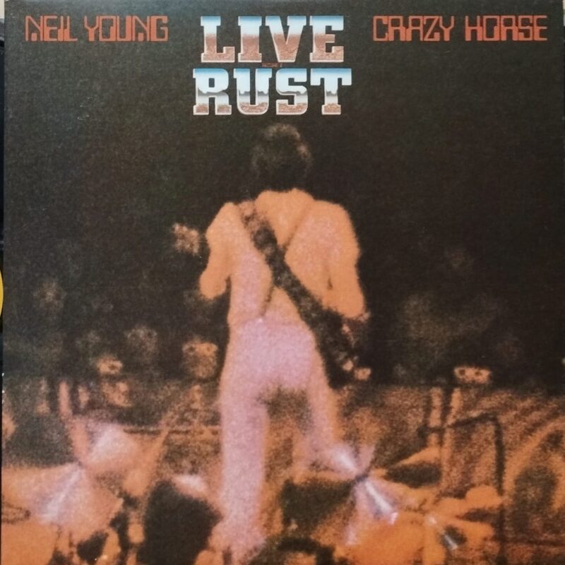 Neil Young & Crazy Horse – Live Rust band rock blues lp