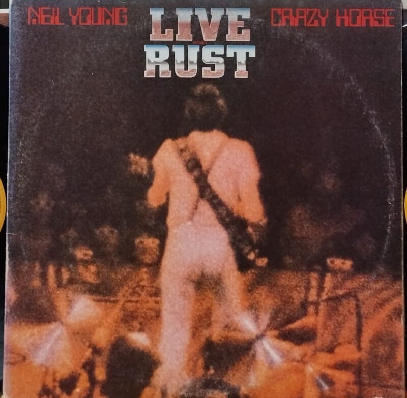 Neil Young & Crazy Horse – Live Rust band rock blues lp