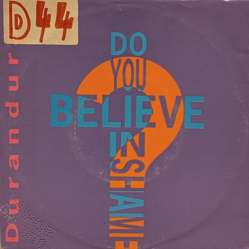 Duran duran – Do You Believe In Shame? band rock 7"