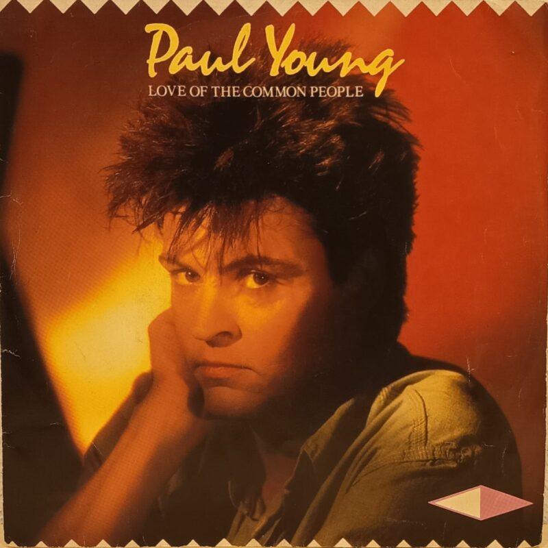 Paul Young – Love Of The Common People uomini rock 7"