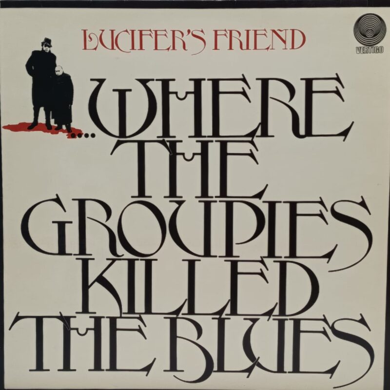 Lucifer's Friend – ....Where The Groupies Killed The Blues band rock progressive lp